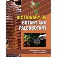 Dictionary of Botany and Paleobotany: Book by Er Haojam Rocky Singh Dictionary of Botany and Paleobotany: Book by Er Haojam Rocky Singh