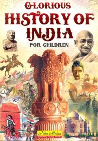 Glorious History Of India For Children HB (English) (Hardcover): Book by Nita Mehta