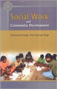 Social work and community development (English): Book by Krishna Kant Singh Social work and community development (English): Book by Krishna Kant Singh