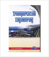 Transportation Engineering (English) (Paperback): Book by A. K Upadhyay Transportation Engineering (English) (Paperback): Book by A. K Upadhyay