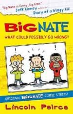 Big Nate: Here Goes Nothing: Book by Lincoln Peirce Big Nate: Here Goes Nothing: Book by Lincoln Peirce