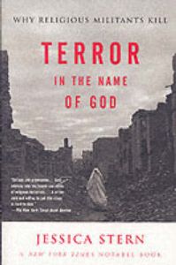 Terror in the Name of God: Why Religious Militants Kill: Book by Jessica Stern