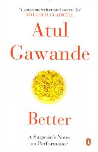 Better (R/J) (English) (Paperback): Book by Atul, Gawande Better (R/J) (English) (Paperback): Book by Atul, Gawande