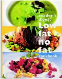 Low Fat No Fat Cookbook: Book by Reader`s Digest