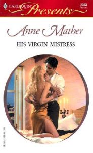 His Virgin Mistress: Book by Anne Mather His Virgin Mistress: Book by Anne Mather