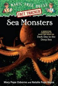 Sea Monsters: A Nonfiction Companion to Dark Day in the Deep Sea: Book by Mary Pope Osborne , Natalie Pope Boyce , Salvatore Murdocca Sea Monsters: A Nonfiction Companion to Dark Day in the Deep Sea: Book by Mary Pope Osborne , Natalie Pope Boyce , Salvatore Murdocca