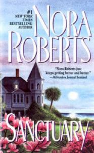 Sanctuary: Book by Nora Roberts Sanctuary: Book by Nora Roberts