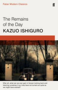 The Remains of the Day: Faber Modern Classics: Book by Kazuo Ishiguro The Remains of the Day: Faber Modern Classics: Book by Kazuo Ishiguro