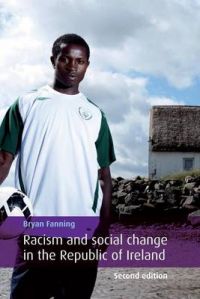Racism and Social Change in the Republic of Ireland: Book by Bryan Fanning