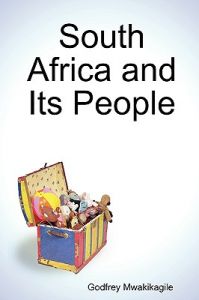 South Africa and Its People: Book by Godfrey Mwakikagile