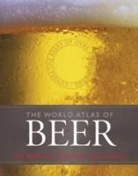 World Atlas of Beer (English) (Hardcover): Book by Tim Webb Stephen Beaumont World Atlas of Beer (English) (Hardcover): Book by Tim Webb Stephen Beaumont
