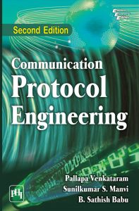 COMMUNICATION PROTOCOL ENGINEERING: Book by Venkataram Pallapa