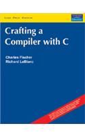 Crafting A Compiler with C: Book by Charles Fischer Crafting A Compiler with C: Book by Charles Fischer