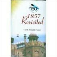 1857 Revisited / S.M. Azizuddin Husain (English) 01 Edition (Paperback): Book by S. M. Azizuddin Hussain