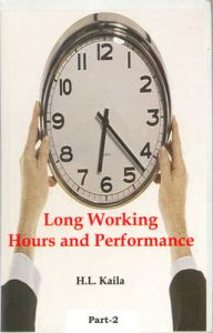 Long working hours & performance(2 vols set) 01 Edition: Book by H. L. Kaila