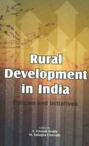 Rural Development in India - Policies and Initiatives: Book by ed. A. Vinayak Reddy et. al.