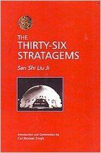 The Thirty-Six Stratagems: Book by San Shi Liu Ji The Thirty-Six Stratagems: Book by San Shi Liu Ji