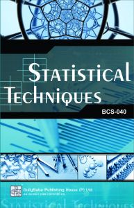 BCS40 Statistical Techniques (IGNOU Help book for BCS-40 in English Medium): Book by GPH Panel of Experts