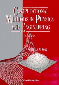 Computational Methods in Physics and Engineering: Book by S.S.M. Wong (University of Toronto, Canada)