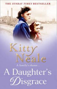 A Daughter's Disgrace: Book by Kitty Neale A Daughter's Disgrace: Book by Kitty Neale