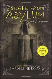 Escape from Asylum: Book by Madeleine Roux Escape from Asylum: Book by Madeleine Roux