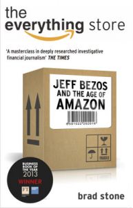 The Everything Store: Jeff Bezos and the Age of Amazon (English) (Paperback): Book by Brad Stone