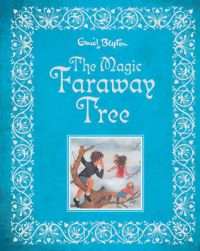 The Magic Faraway Tree: Book by Enid Blyton The Magic Faraway Tree: Book by Enid Blyton