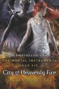 The Mortal Instruments 6 : City of Heavenly Fire (English) (Paperback): Book by Cassandra Clare The Mortal Instruments 6 : City of Heavenly Fire (English) (Paperback): Book by Cassandra Clare