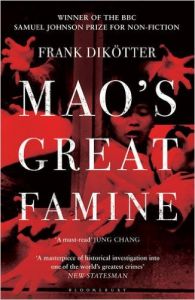 Mao's Great Famine: The History of China's Most Devastating Catastrophe 1958-62 (English) (Paperback): Book by Frank Dikotter Mao's Great Famine: The History of China's Most Devastating Catastrophe 1958-62 (English) (Paperback): Book by Frank Dikotter