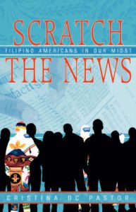 Scratch the News: Filipino Americans in Our Midst: Book by Cristina DC Pastor