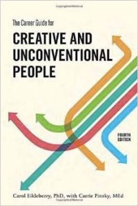 The Career Guide for Creative and Unconventional People, Fourth Edition (Paperback): Book by Carrie Pinsky