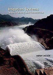 Irrigation Systems: Design, Planning and Construction: Book by Adrian Laycock Irrigation Systems: Design, Planning and Construction: Book by Adrian Laycock