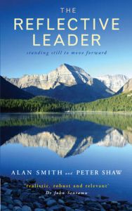 The Reflective Leader: Book by Alan Smith The Reflective Leader: Book by Alan Smith