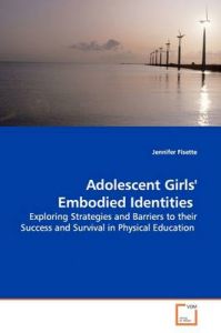 Adolescent Girls' Embodied Identities: Book by Jennifer Fisette (KENT STATE UNIVERSITY-KENT)