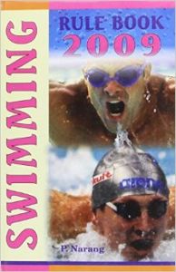 Swimming Rule Book: 2009: Book by Priyanka Narang Swimming Rule Book: 2009: Book by Priyanka Narang