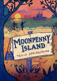Moonpenny Island: Book by Tricia Springstubb
