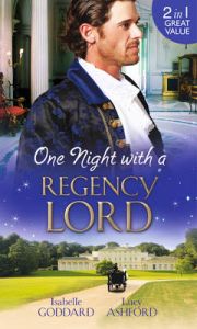 One Night with a Regency Lord: Book by Isabelle Goddard One Night with a Regency Lord: Book by Isabelle Goddard
