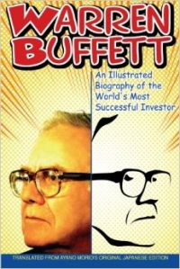 Warren Buffett: An Illustrated Biography of the World's Most Successful Investor: Book by Ayano Morio