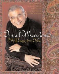 My Passage to India: Book by Ismail Merchant My Passage to India: Book by Ismail Merchant