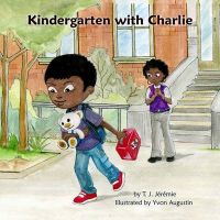 Kindergarten with Charlie: Book by MS T J Jeremie Kindergarten with Charlie: Book by MS T J Jeremie