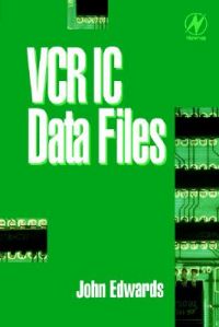 VCR IC Data Files: Book by J. Edwards VCR IC Data Files: Book by J. Edwards