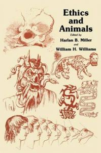 Ethics and Animals: Book by William H. Williams