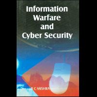 Information Warfare and Cyber Security: Book by R.C. Mishra