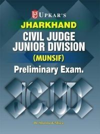 Jharkhand Civil Judge Junior Division (Munsif) Pre.Exam.: Book by Dr. Sharma & Misra Jharkhand Civil Judge Junior Division (Munsif) Pre.Exam.: Book by Dr. Sharma & Misra