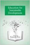 Education For Sustainable Development (English): Book by Rajarshi Roy Education For Sustainable Development (English): Book by Rajarshi Roy