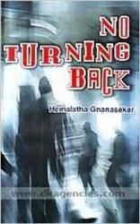 No Turning Back: Book by Hemalatha Gnanasekar No Turning Back: Book by Hemalatha Gnanasekar