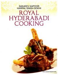 Royal Hyderabadi Cooking (English) (Paperback): Book by Sanjeev Kapoor Royal Hyderabadi Cooking (English) (Paperback): Book by Sanjeev Kapoor