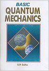 Basic Quantum Mechanics, 2012 (English): Book by S. P. Sahu