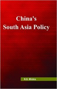 China's South Asia Policy: Book by N.B. Mishra