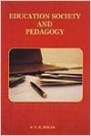Education Society and Pedagogy: Book by S. V. K. Sekar